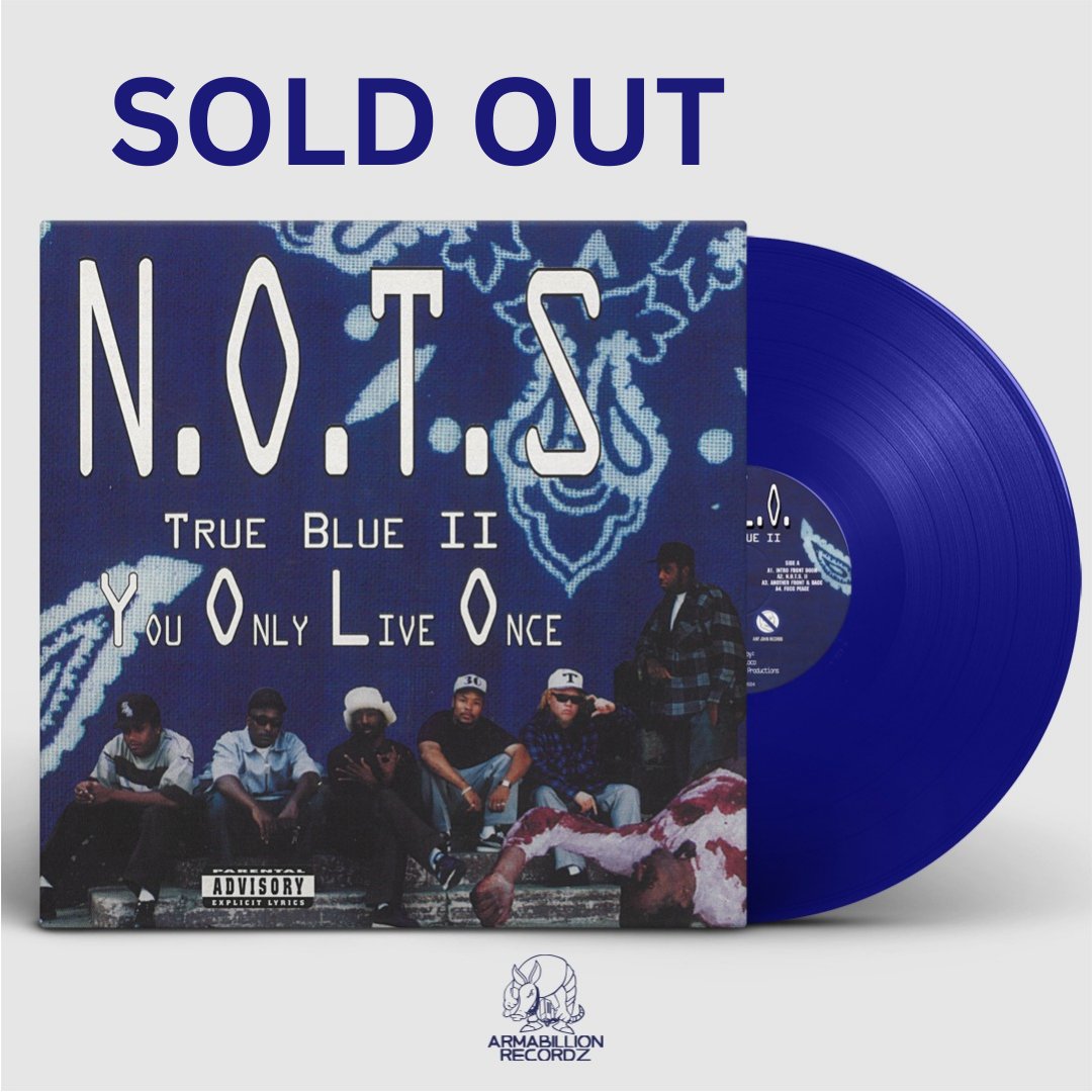 N.O.T.S. – True Blue II: You Only Live Once